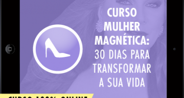 Curso Mulher Magnética: 30 Dias Para Transformar Sua Vida.